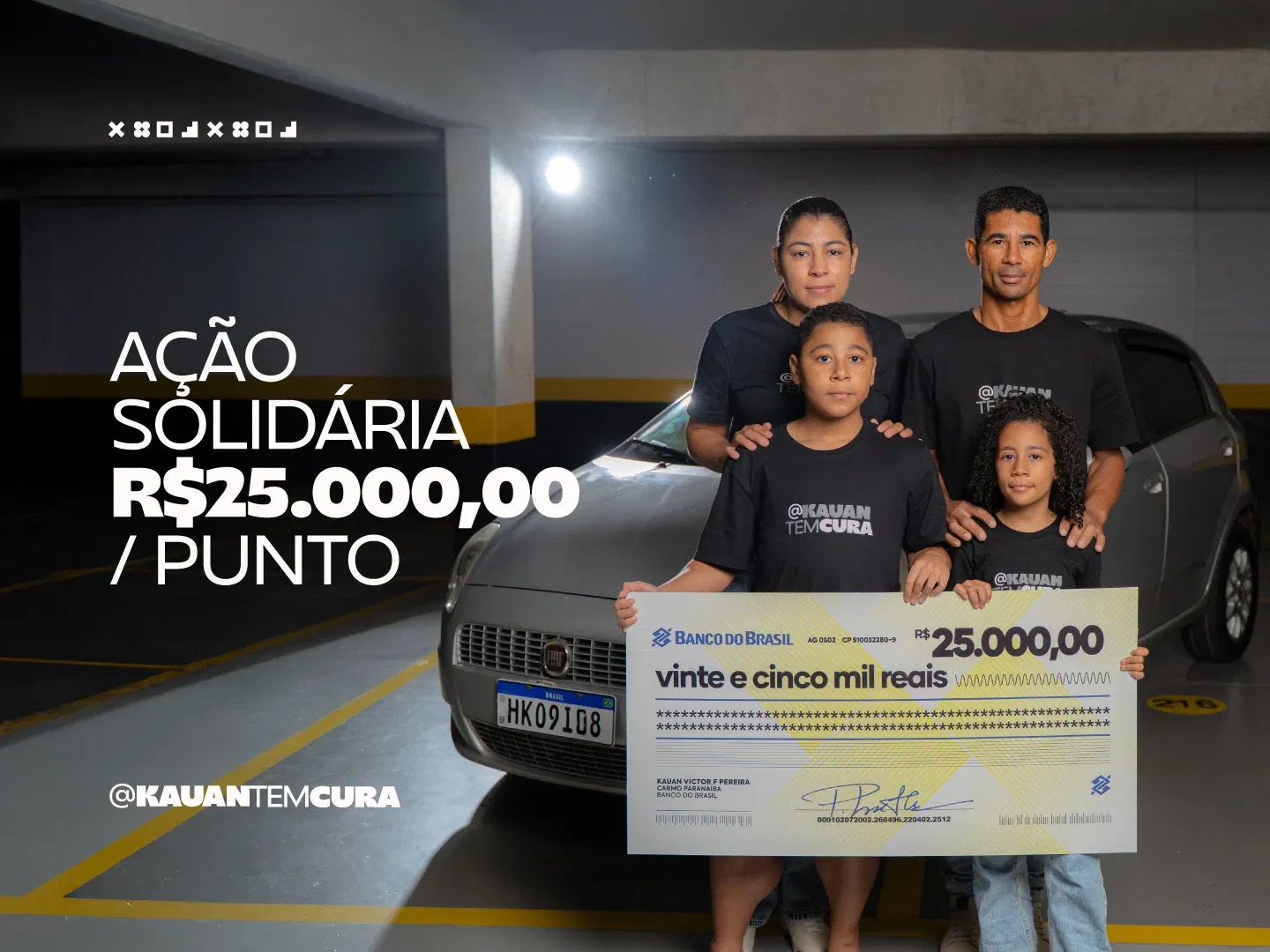 AÇÃO EM PROL DO @KAUANTEMCURA R$25.000,00 OU FIAT PUNTO