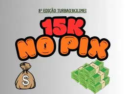 8ª Edição - R$ 15,000 no Pix😍