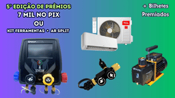 5° Edição - 7 MIL NO PIX ou KIT FERRAMENTAS + Ar Condicionado 9000 btu