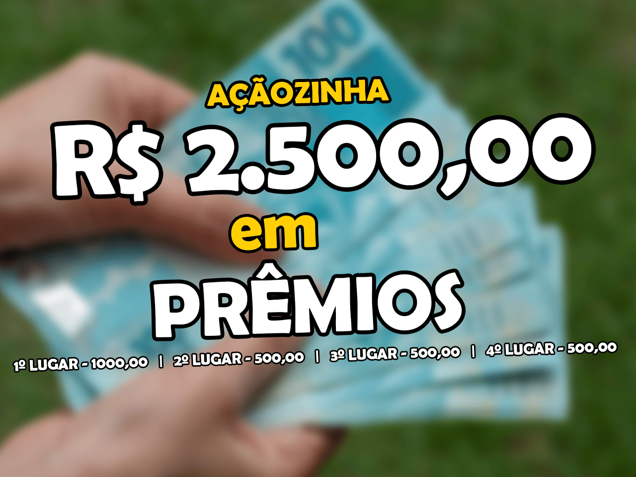 2.500,00 EM PRÊMIOS