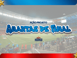AÇÃO QUARTAS DE FINAL SULA - 2024