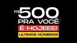 R$ 500 NO PIX | SORTEIO 🔥HOJE 23/07🔥