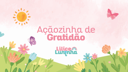 Açãozinha de Gratidão Relâmpago