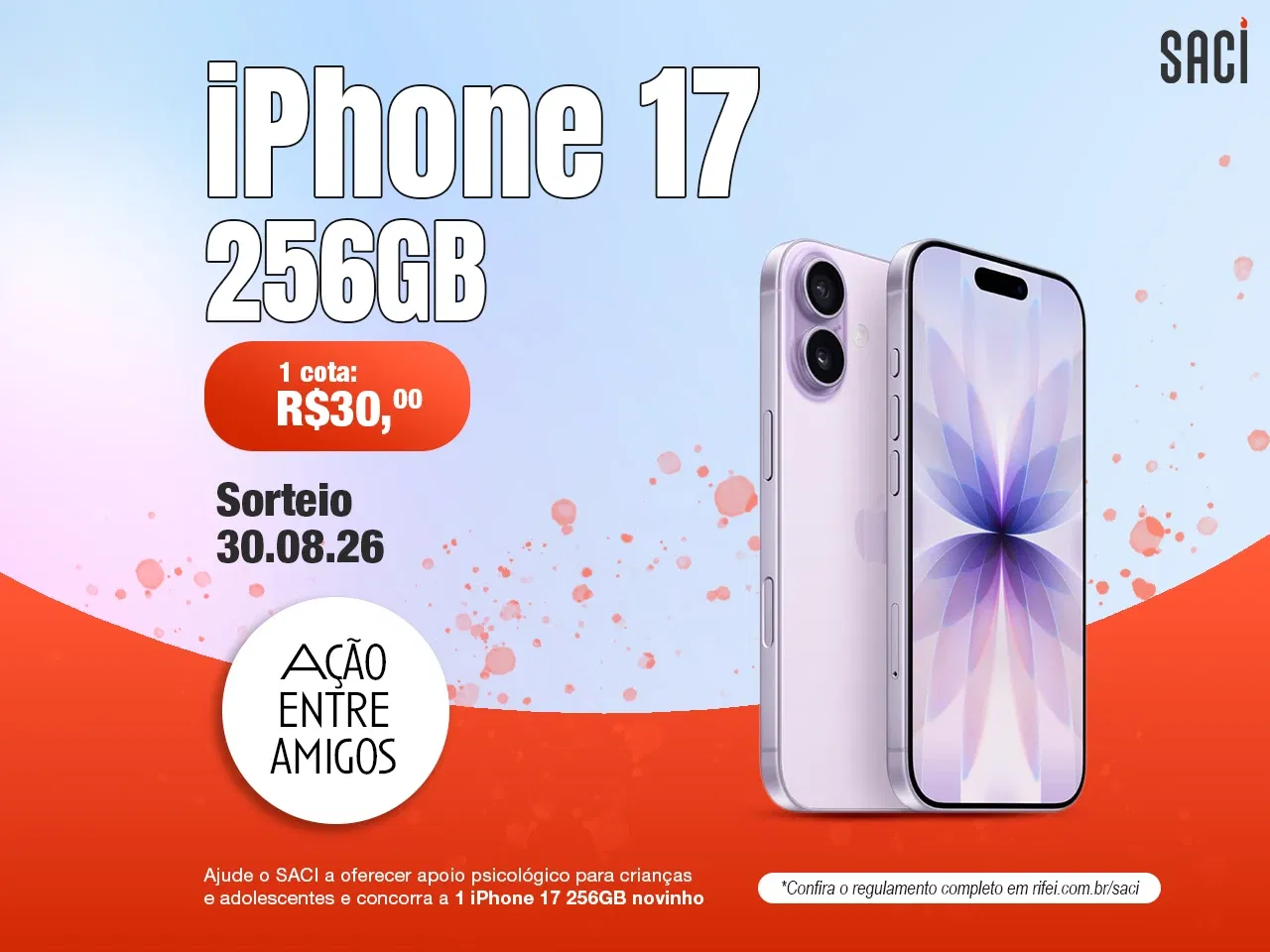 Ação entre Amigos do SACI - Iphone 17 - 256gb