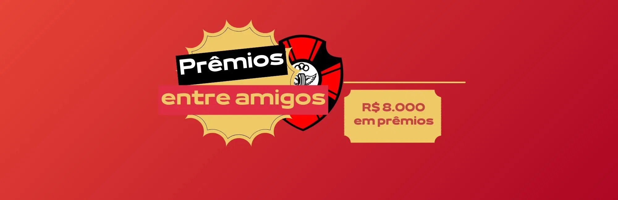 PRÊMIO ENTRE AMIGOS